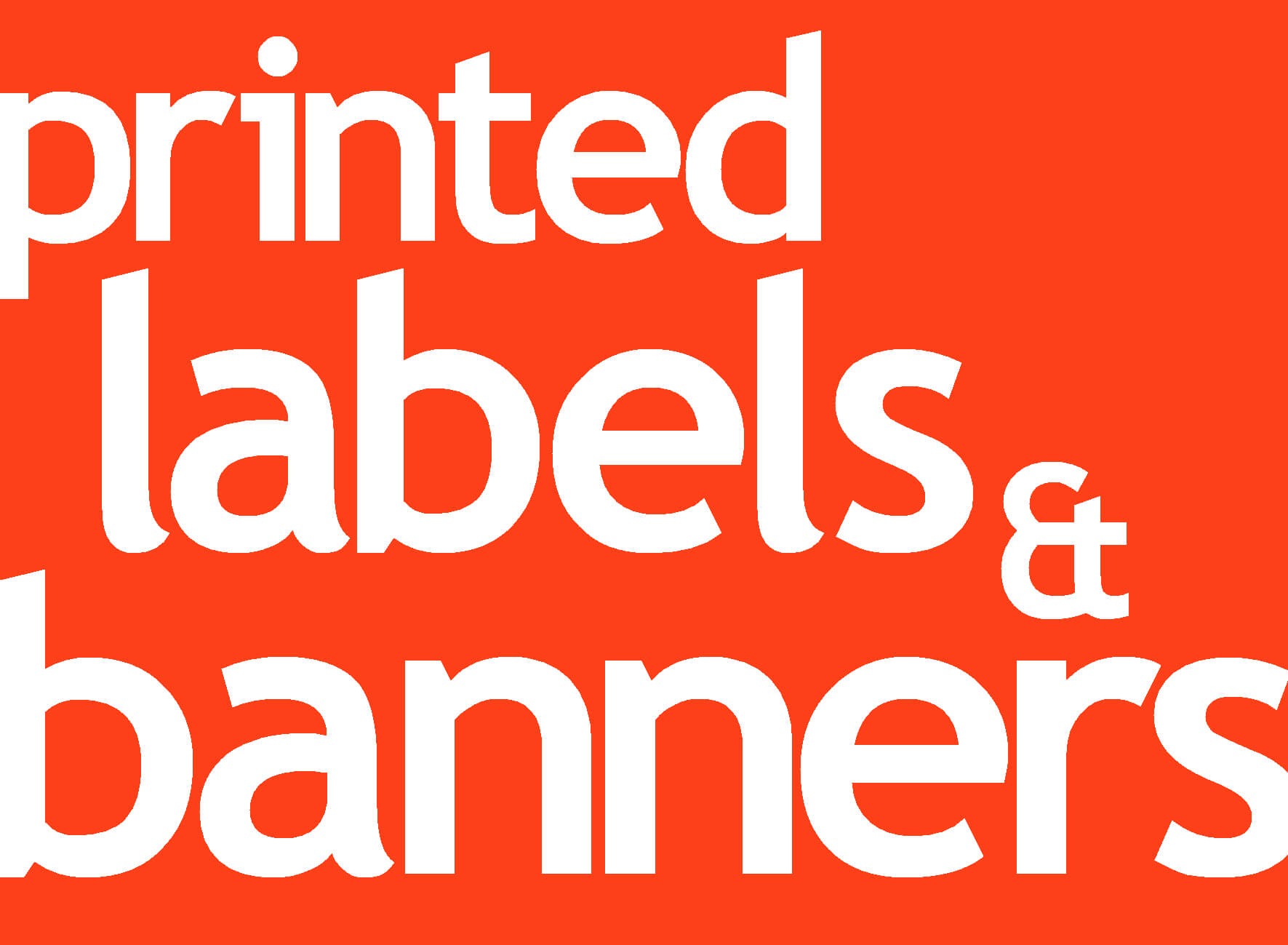 Printed Labels and banners